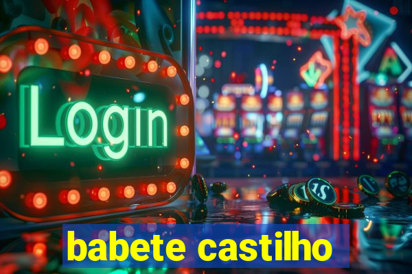 babete castilho